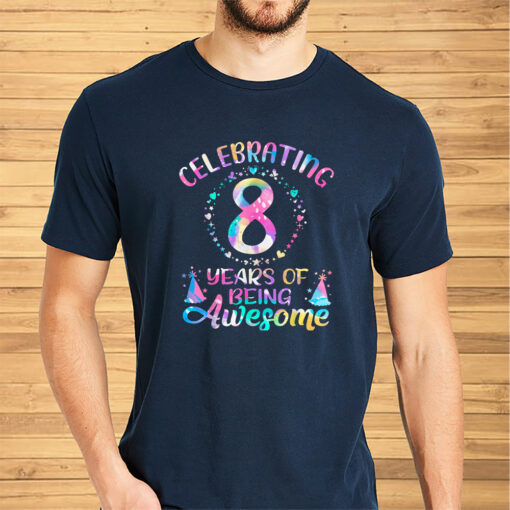 8 Years Of Being Awesome 8 Years Old 8th Birthday Tie Dye Shirt