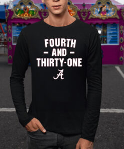 ALABAMA FOOTBALL 4TH & 31 T-Shirt