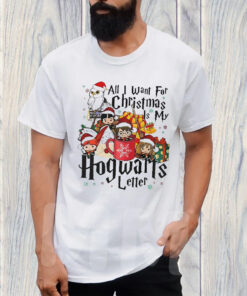 All I Want For Christmas Is My Hogwarts Letter Sweat TShirt