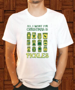 All I Want For Christmas Is Pickles Shirts