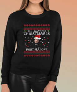 All I Want For Christmas Is Post Malone Ugly Christmas TShirt