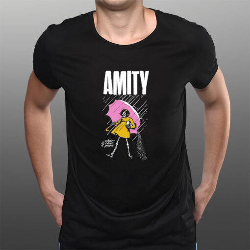 Amity When It Rains It Pours T-Shirts