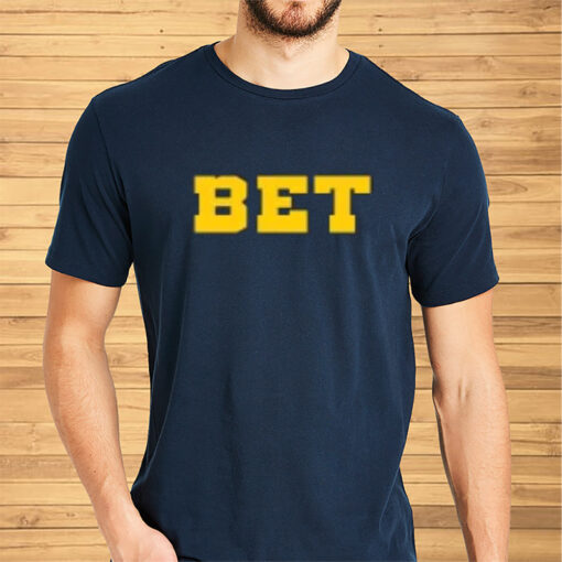 Bet Shirt