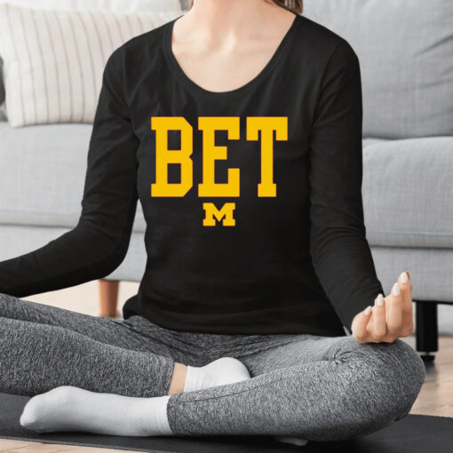 Bet Shirt Design University Of Michigan Shirts