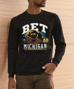 Bet Shirt Michigan Wolverines T-Shirt