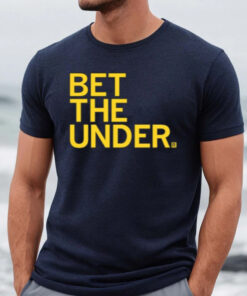 Bet The Under T-Shirts