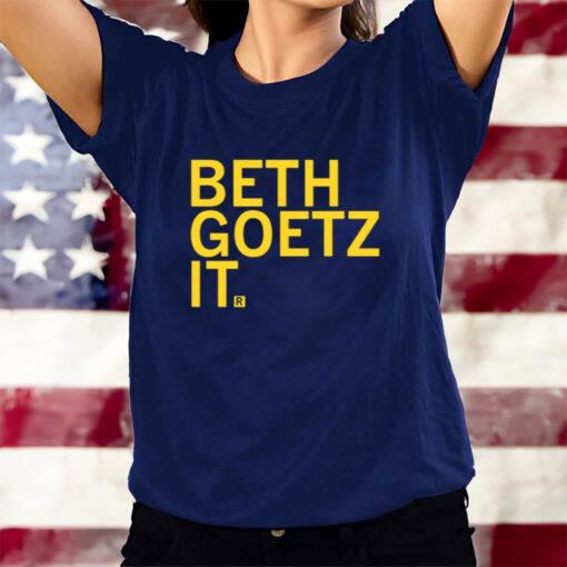 Beth Goetz It T-Shirts