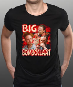 Big Bomboclaat T-Shirts