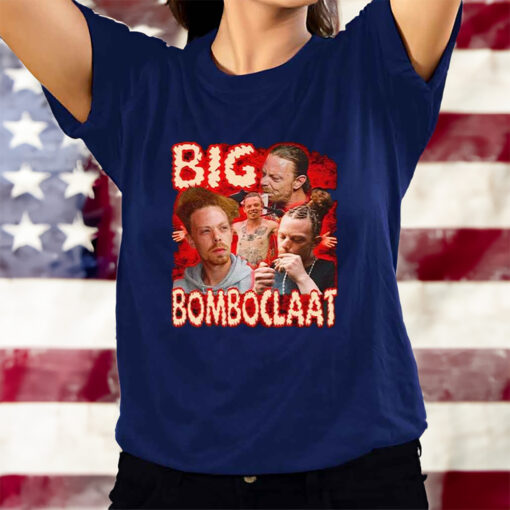 Big Bomboclaat T-Shirtt