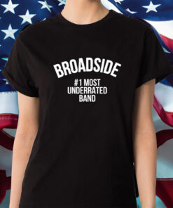 Broadside 1 Most Underrated Band Shirt