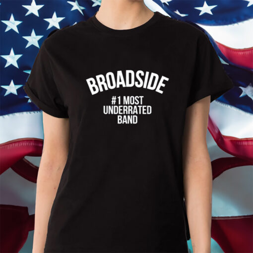 Broadside 1 Most Underrated Band Shirt