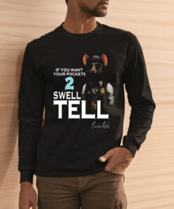 Charleston White If You Want Your Pocket 2 Swell Tell Shirt