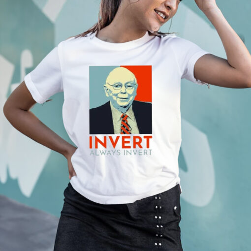 Charlie Munger Invert Always Invert T-Shirts