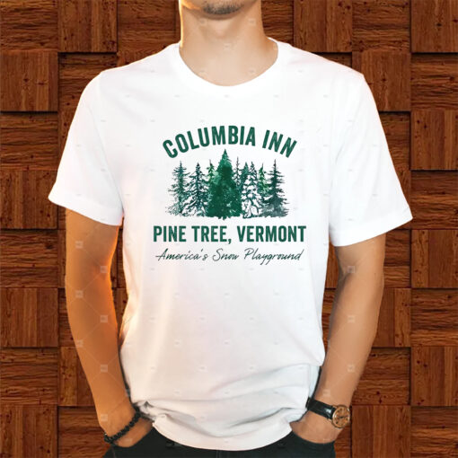 Columbia Inn Pine Tree Vermont Christmas Shirts