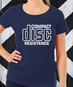 Compact Disc Resistance T-Shirt