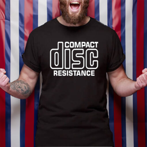 Compact Disc Resistance TShirt