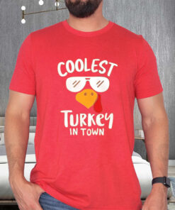 Coolest Turkey In Town Thanksgiving Sweat T-Shirt