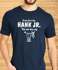 Donkey If You Dont Like Hank Jr You Can Kiss My Shirt