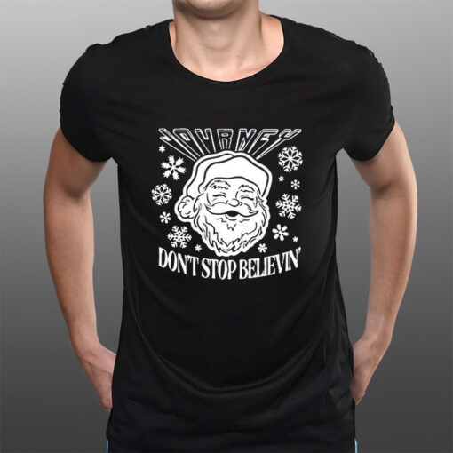 Don’t Stop Believin Santa Christmas T-Shirtt