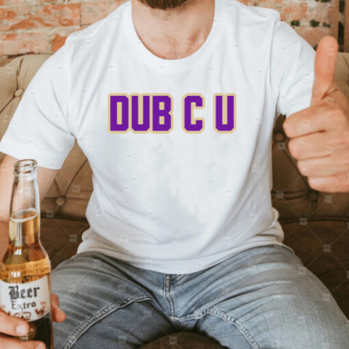 Dub C U T-Shirt