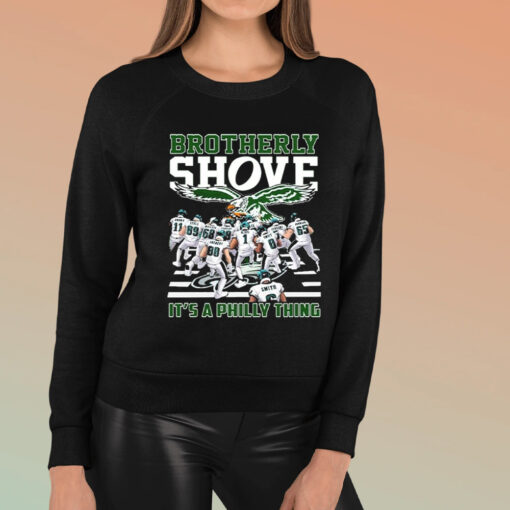 Eagles Brotherly Shove Its A Philly Thing T-Shirt