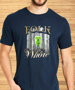 Folk Whore Shirt