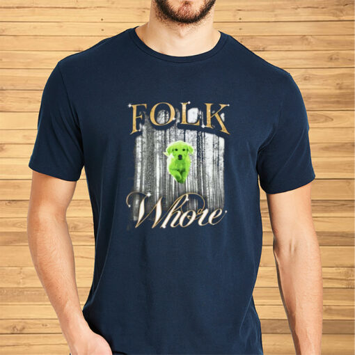 Folk Whore Shirt