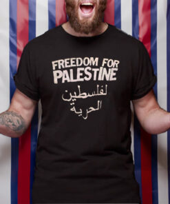 Freedom For Palestine لفلسطين الحرية T-Shirt