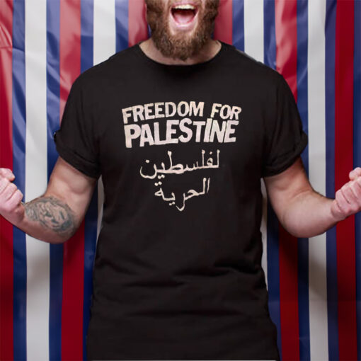 Freedom For Palestine لفلسطين الحرية T-Shirt