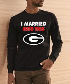 Georgia Bulldogs I Married Into This Shirt