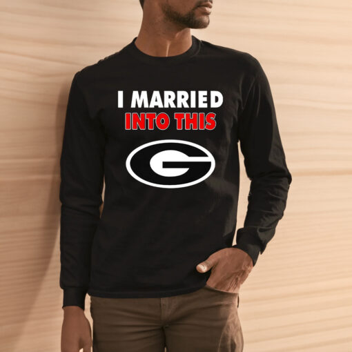 Georgia Bulldogs I Married Into This Shirt