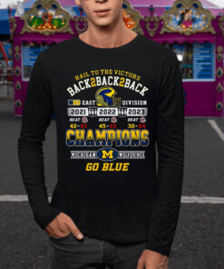 Hail To The Victors Back To Back To Back 2021 2022 2023 Champions Michigan Wolverines T-Shirt