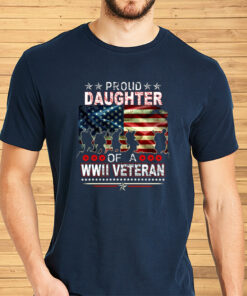 Proud Daughter Of A WWII Veteran Shirt