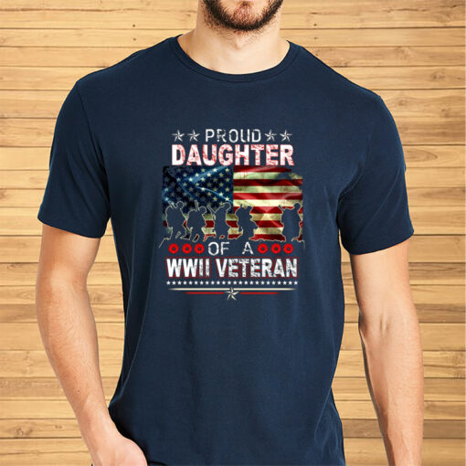 Proud Daughter Of A WWII Veteran Shirt