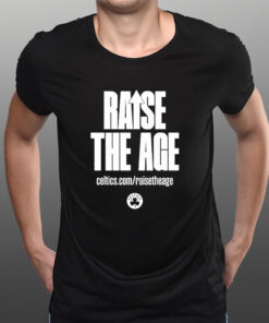 Raise The Age Celtics T-Shirts