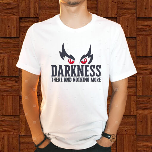 Raven Darkness There And Nothing More Shirts