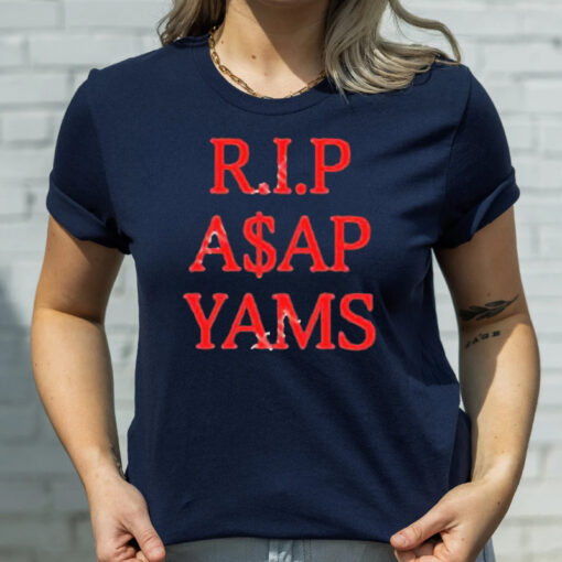 Rip Asap Yams Always Strive And Prosper T-Shirtt