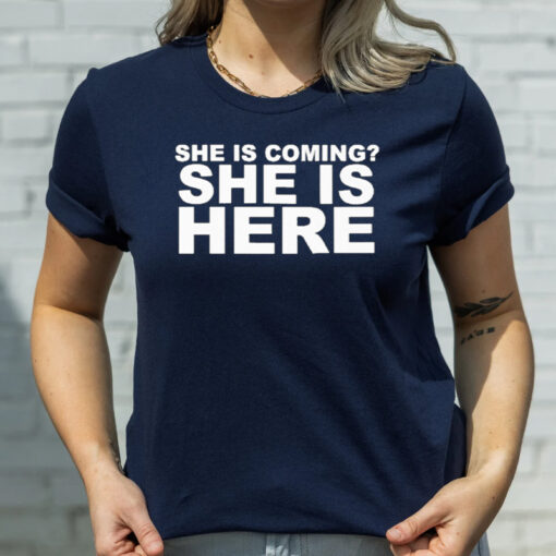 She Is Coming She Is Here Miley Cyrus T-Shirts