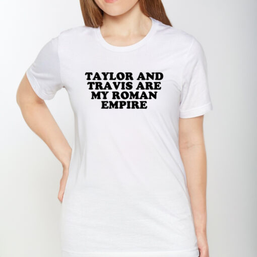 Shopellesong Taylor And Travis Are My Roman Empire T-Shirt