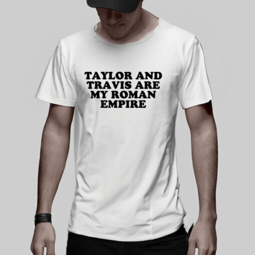 Shopellesong Taylor And Travis Are My Roman Empire TShirt