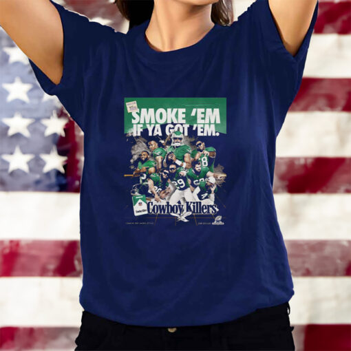 Smoke Em If Ya Got Em Cowboy Killers T-Shirts