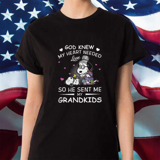 Snoopy God Knew My Heart Needed Love So He Sent Me My Grandkids T-Shirt