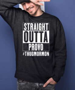 Straight Outta Provo Thugmormon T-Shirts