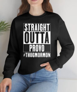 Straight Outta Provo Thugmormon T-Shirtt