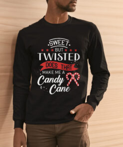 Sweet But Twisted Does That Make Me A Candy Cane T-Shirt