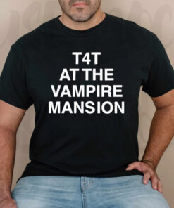 T4t At The Vampire Mansion TShirt