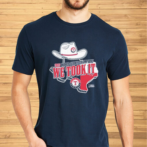 Texas Rangers 2023 World Series Champions We Took It Shirts