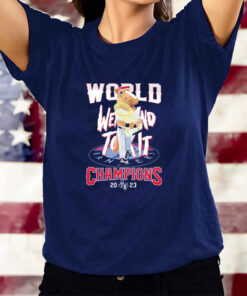 Texas Rangers Mascot World Went And Took It Champions 2023 T-Shirts