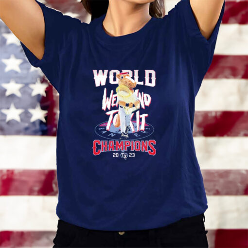 Texas Rangers Mascot World Went And Took It Champions 2023 T-Shirts