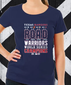 Texas Rangers Road Warriors World Series Champions 2023 T-Shirt